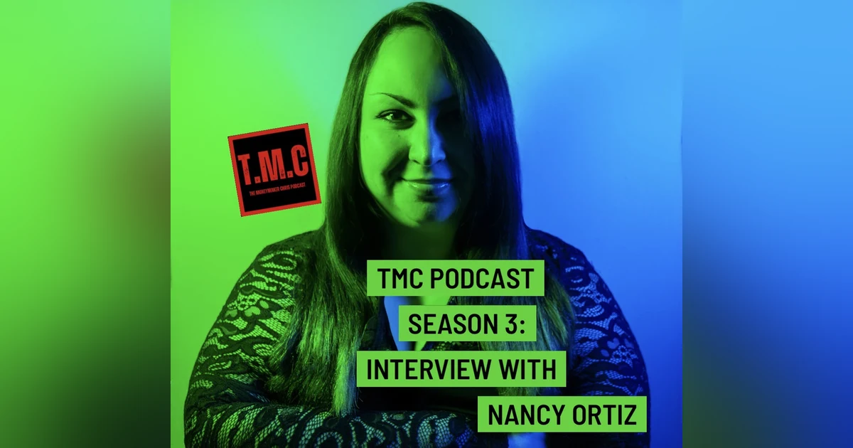 TMC Podcast Season 3 Episode 41. Interview with Nancy Ortiz