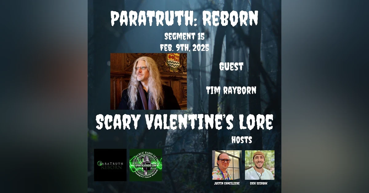 Scary Valentin's Lore w/Tim Rayborn