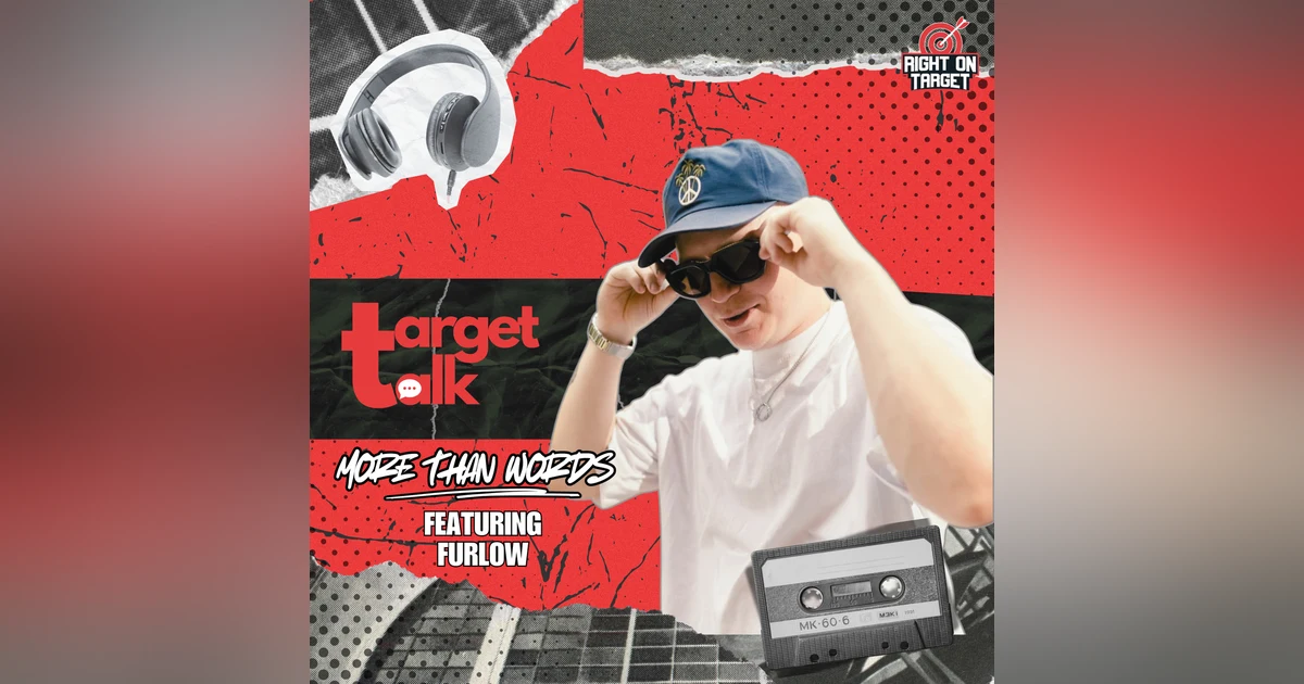 Target Talk - “More Than Words” featuring Furlow