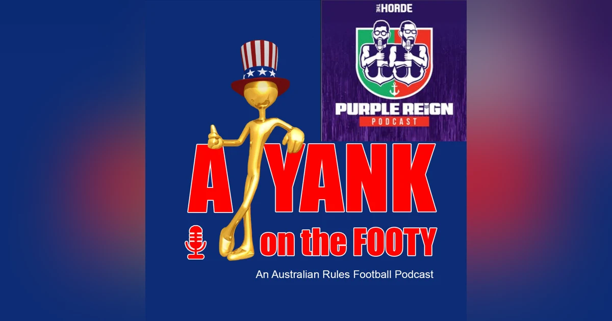 #308 - A Yank on the Footy - Fremantle Dockers preview w/ Duck from "Purple Reign Podcast" (Explicit)