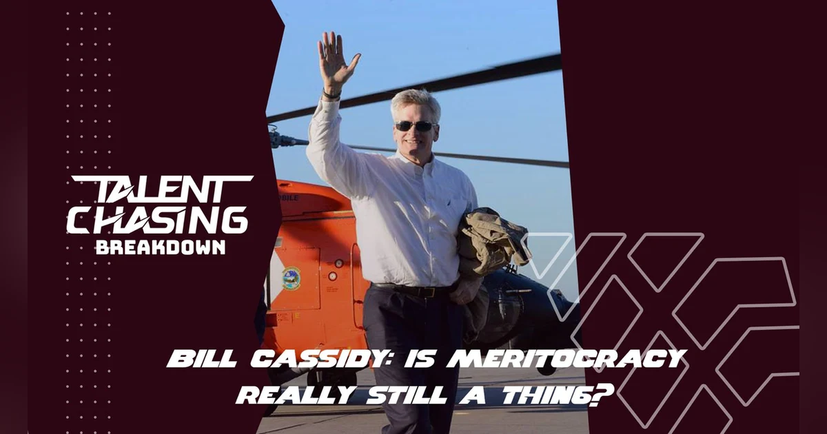 Breakdown: Senator Cassidy - Meritocracy: A Mirage or Reality?