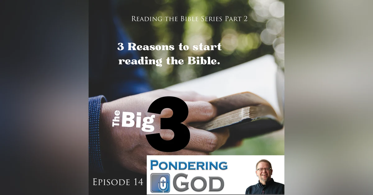 Big 3 Reasons to Read The Bible