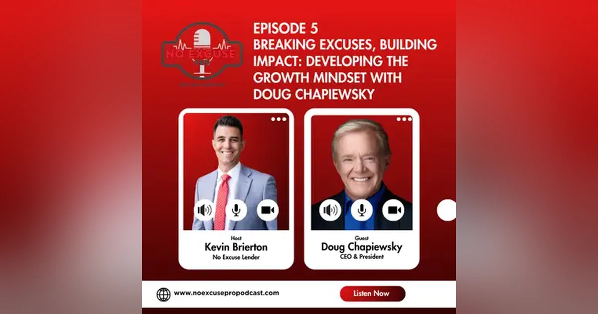 Episode 5: Breaking Excuses, Building Impact: Developing the Growth Mindset