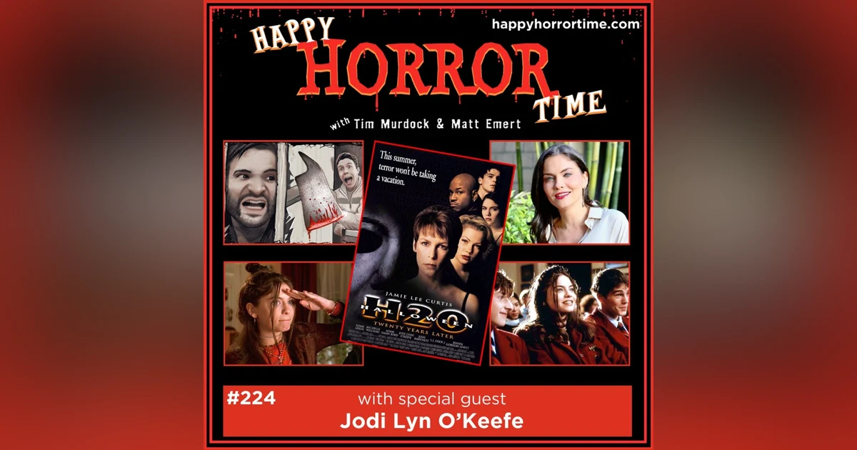 Ep 224: Interview w/Jodi Lyn O’Keefe from “Halloween H20,” “Devil in the Flesh 2,” and more
