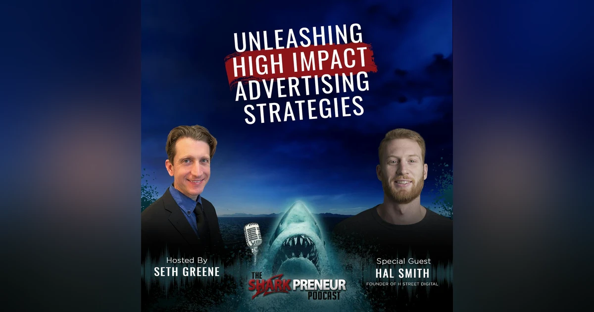 1067: Unleashing High Impact Advertising Strategies with Hal Smith