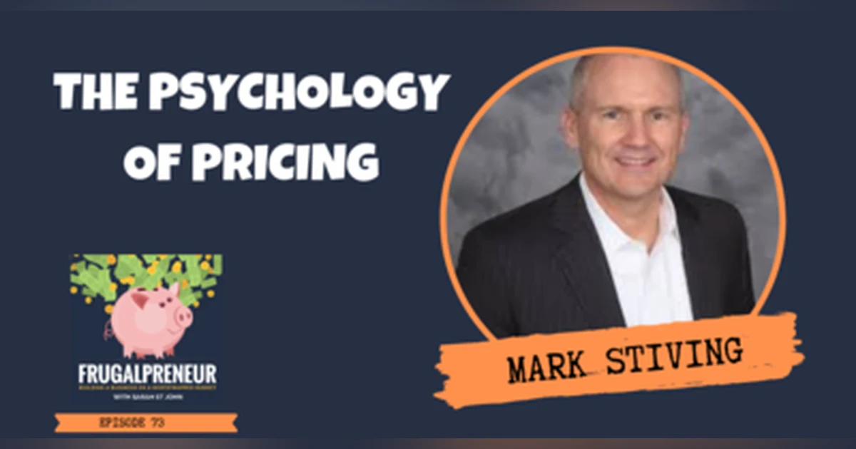 The Psychology of Pricing with Mark Stiving