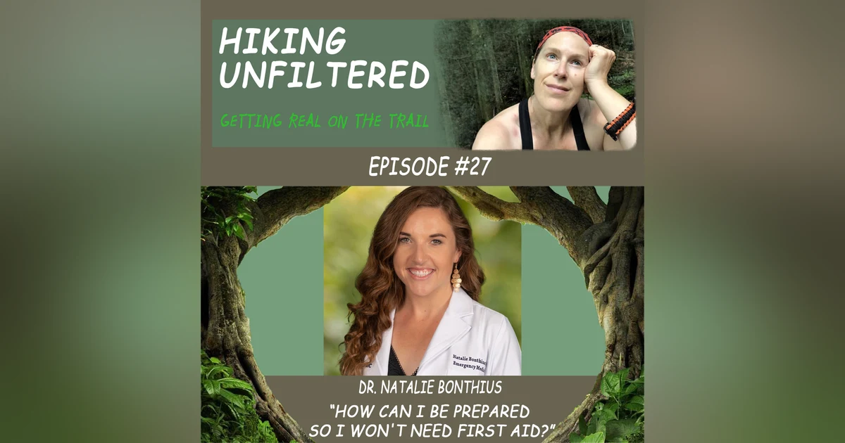 Episode #27 Dr. Natalie Bonthius - "How can I be prepared so I won't need first aid?"