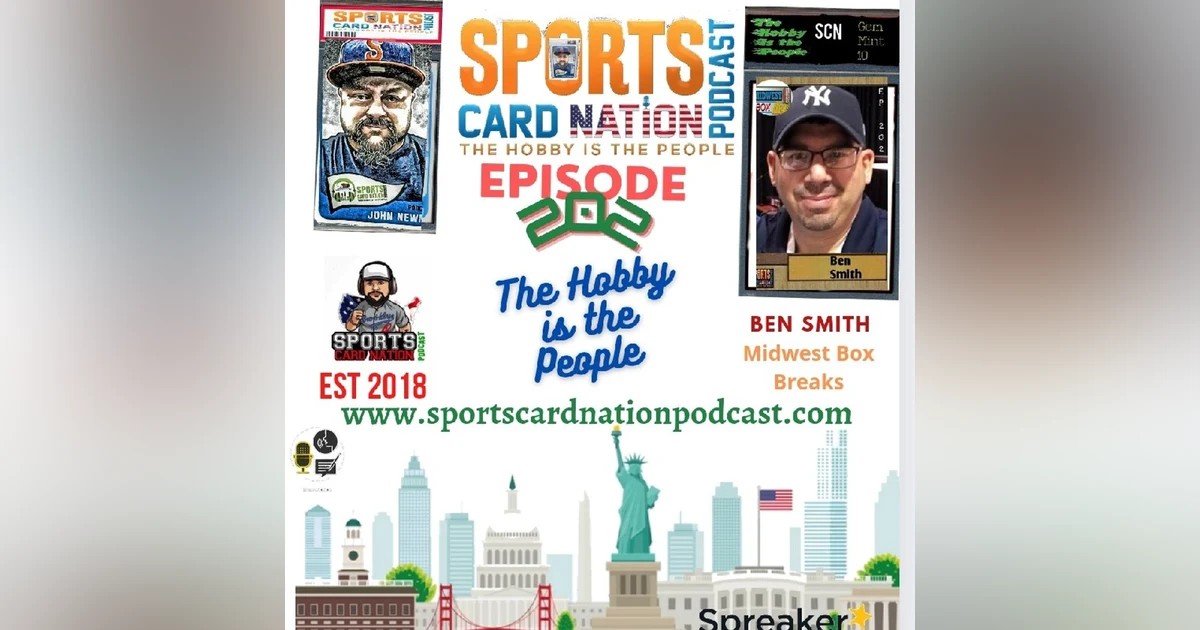 Ep.202 w/ Ben Smith of Midwest Box Breaks