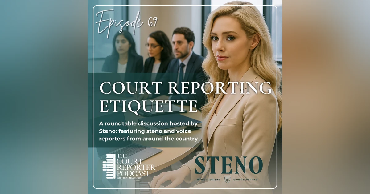 #69 - Guardians of the Record: Court Reporting Etiquette with Vicki Poole