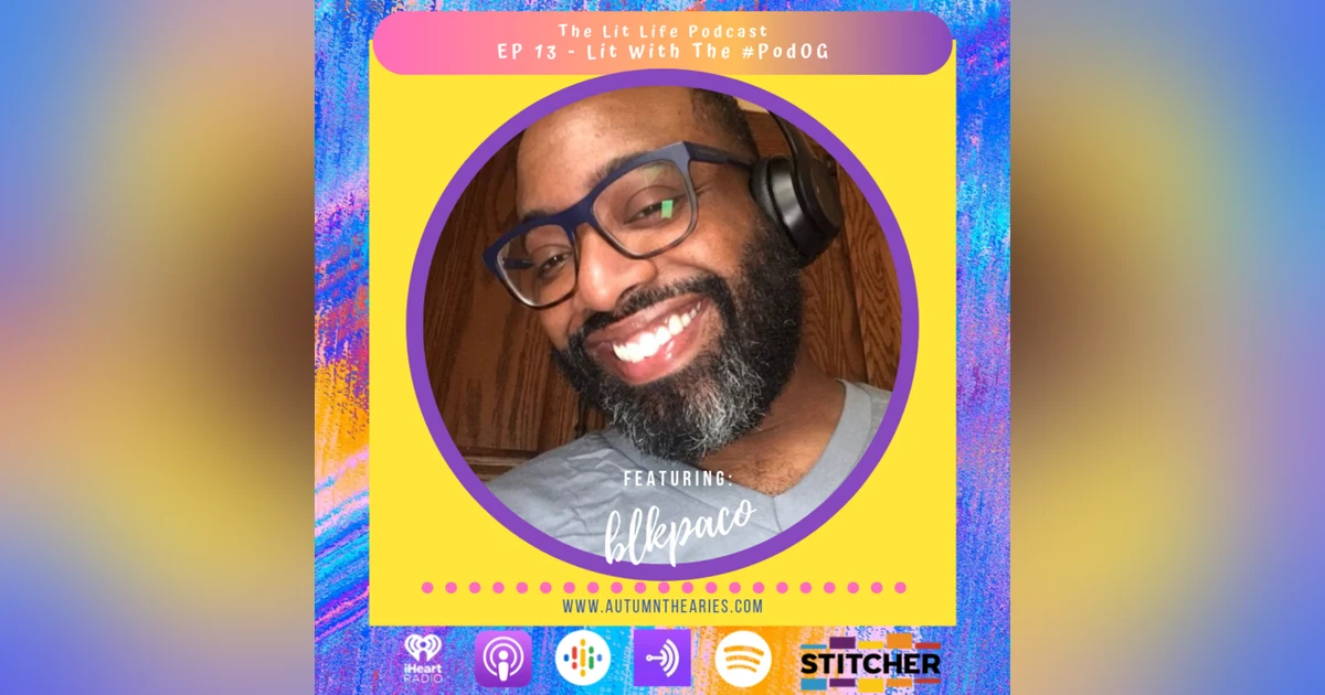 EP 13 - Lit with the PodOG ft. blkpaco