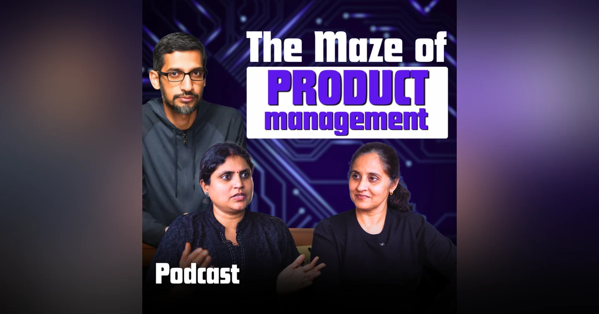 Episode 23 :-The Maze of Product Management? | Podcast