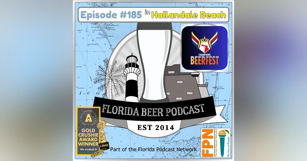 Florida Beer Podcast - Episode 185: Champions Beerfest 2024