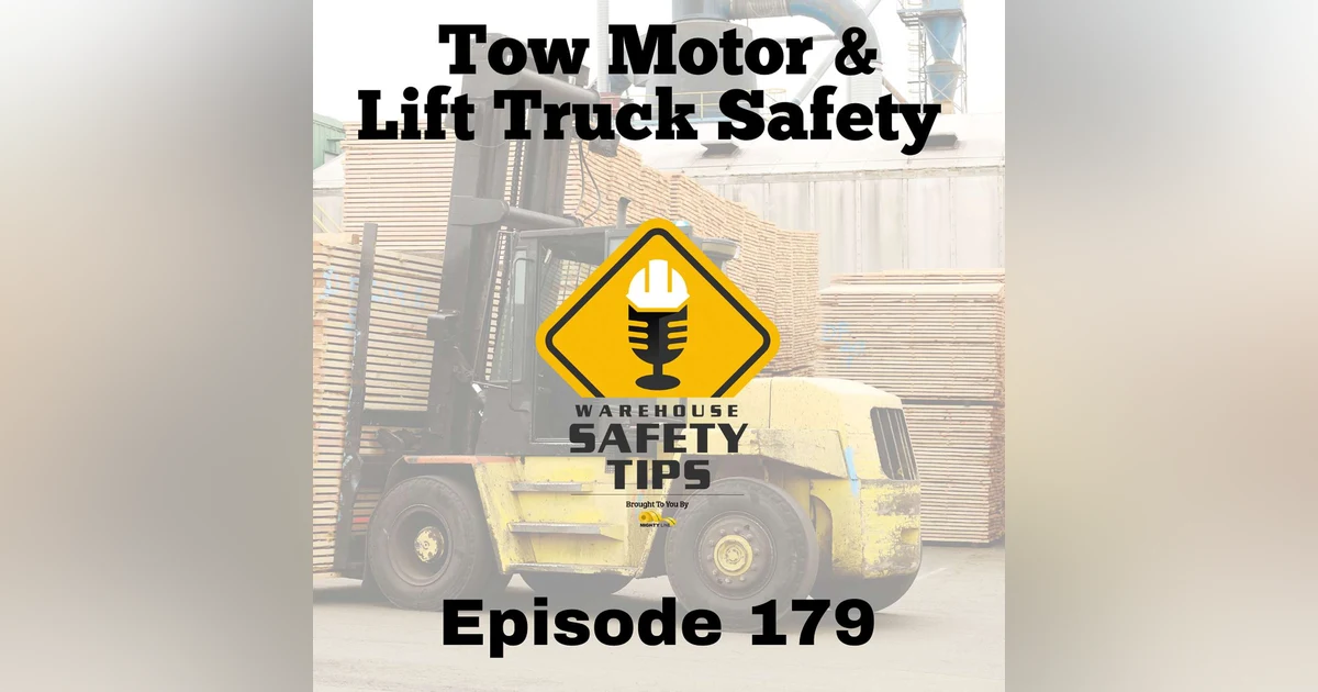 S4 Ep179: Warehouse Safety Tips | Episode 179 | Tow Motor and Lift Truck Safety