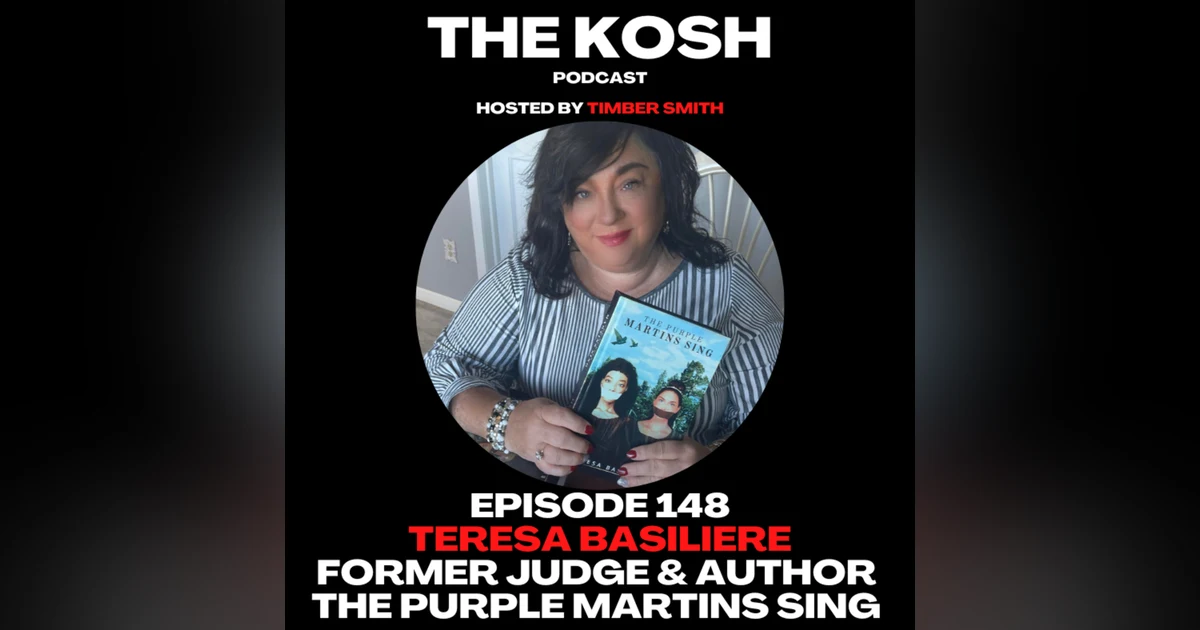 Episode 148: Teresa Basiliere - Former Judge & Author of The Purple Martins Sing