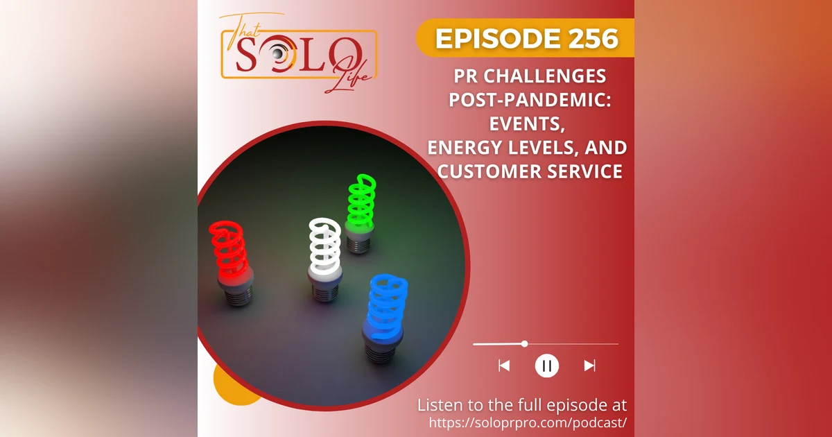 PR Challenges: Post-Pandemic - Events, Energy Levels, and Customer Service