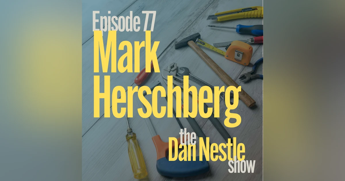 077: Why You Need a Career Toolkit with Mark Herschberg