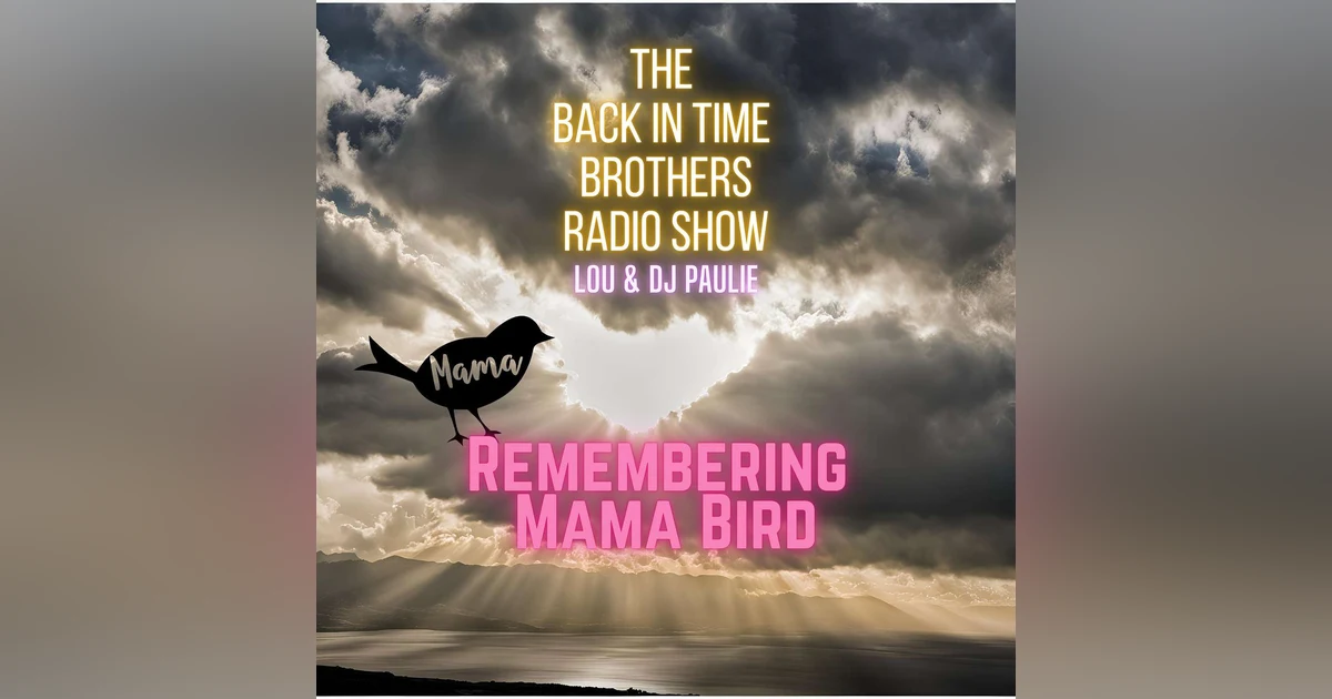 A Heartfelt Tribute: Remembering Mama Bird