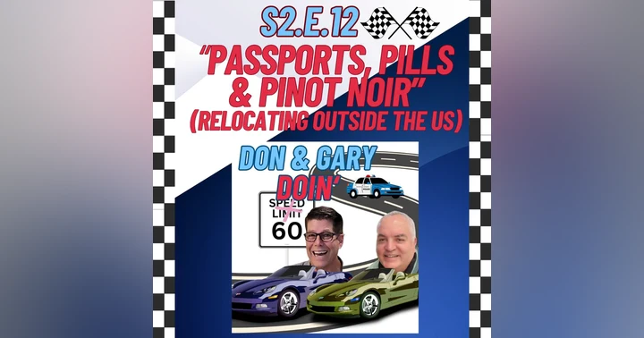 image for E.12 Passports, Pills, & Pinot Noir (Relocating Outside the US)