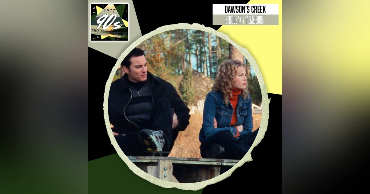 Dawson's Creek: Season 4 Episode 16 - Admissions