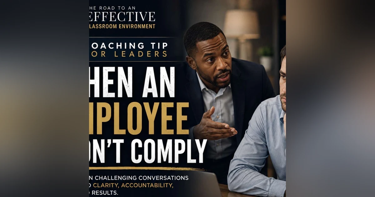 Coaching Tip for Leaders: When an Employee Won’t Comply
