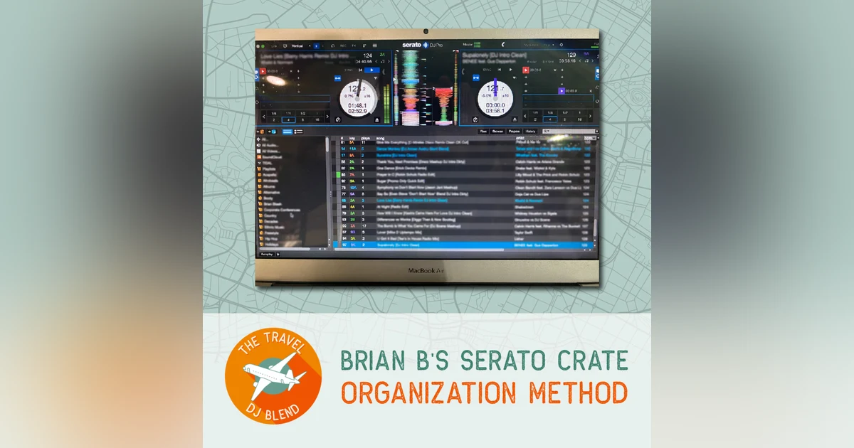 Brian B's Serato Crate Organization Method