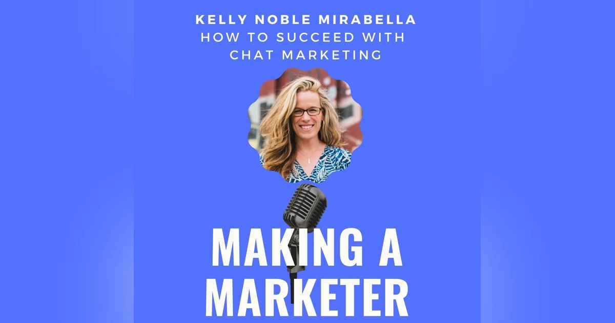 How to Succeed in Chat Marketing with Kelly Noble Mirabella
