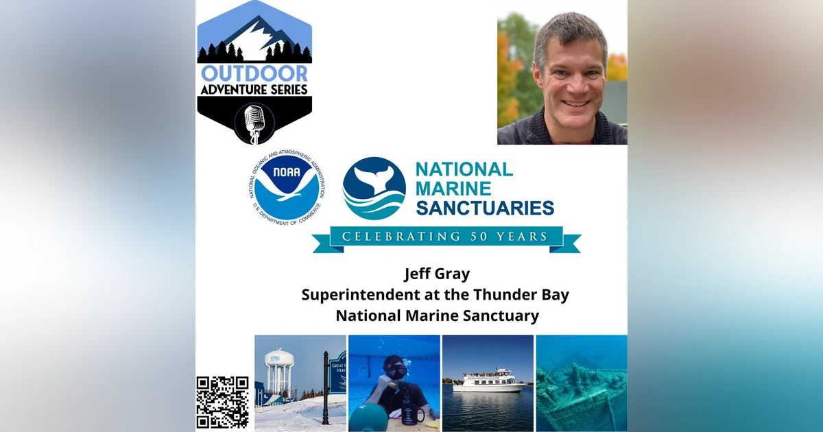 Jeff Gray, Superintendent at the Thunder Bay National Marine Sanctuary