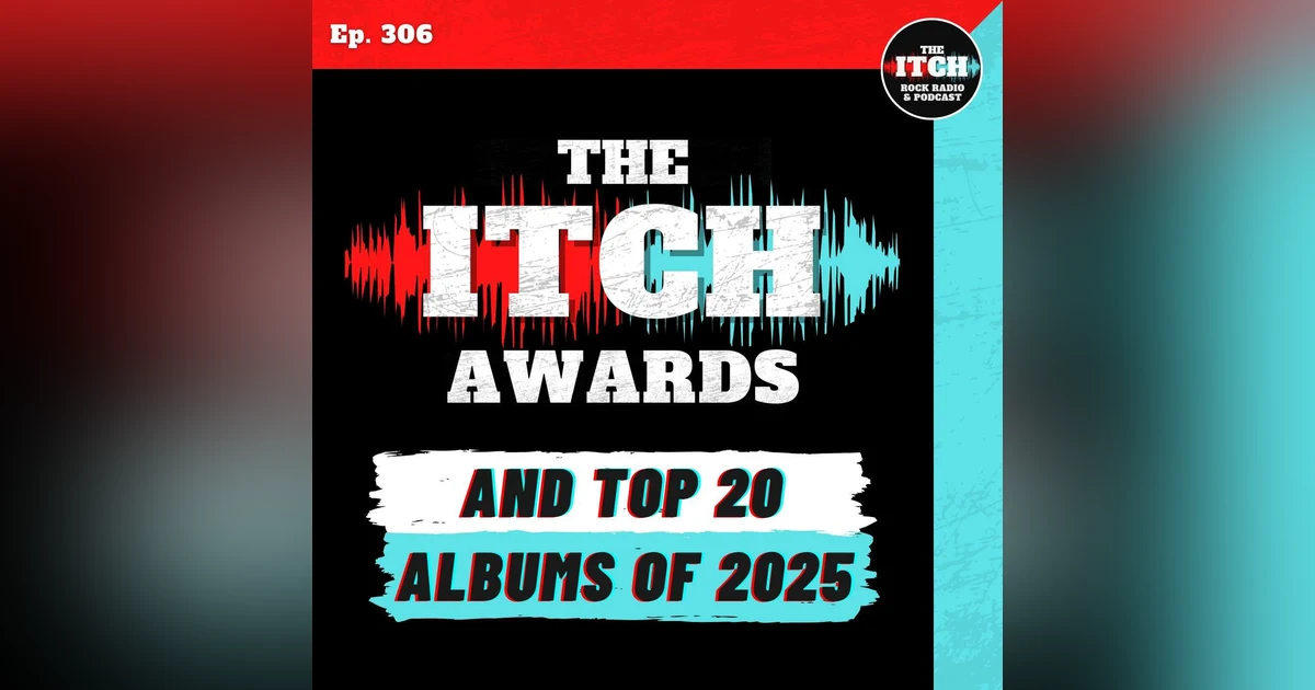 E306 The 2025 Itch Awards and Top 20 Albums