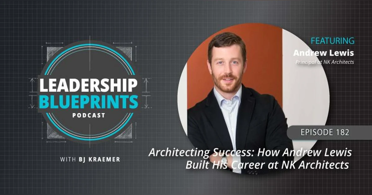 Architecting Success: How Andrew Lewis Built His Career at NK Architects