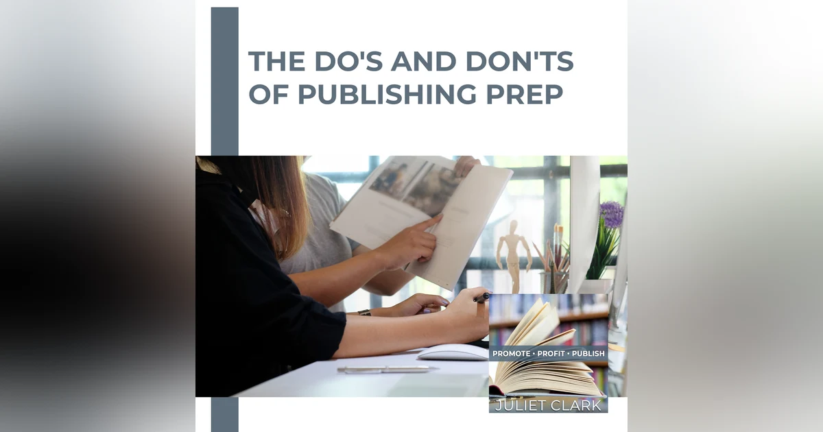 The Do's And Don'ts Of Publishing Prep