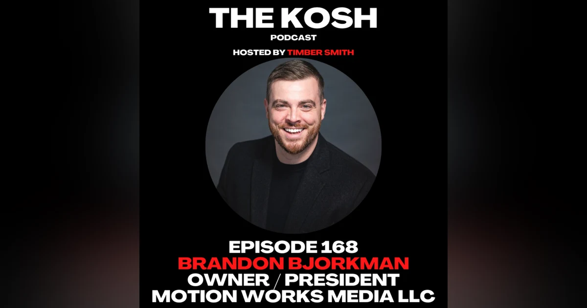 Episode 168: Brandon Bjorkman - Owner / President of Motion Works Media LLC