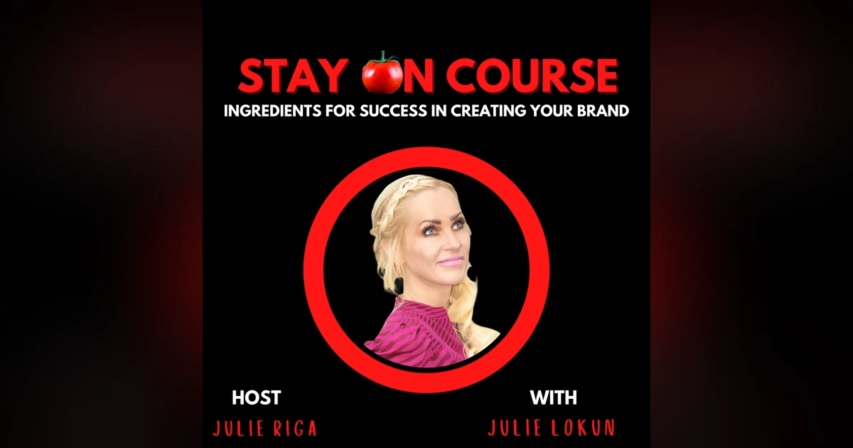 Ingredients to Expanding Your Brand with Julie Lokun