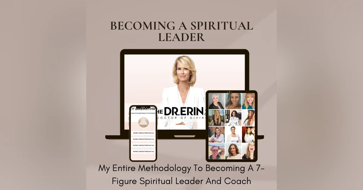 My Entire Methodology to Becoming a 7-Figure Spiritual Leader and Coach