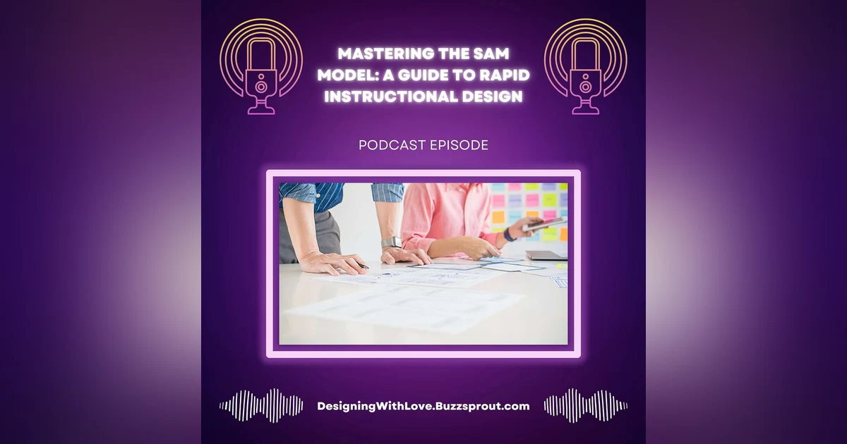 Mastering the SAM Model: A Guide to Rapid Instructional Design