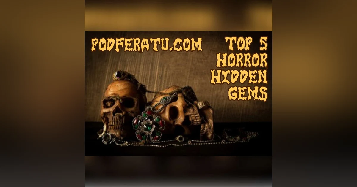 Episode 31: Hidden Gems