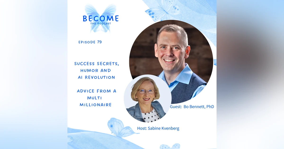 Ep.79 Success Secrets, Humor and AI Revolution