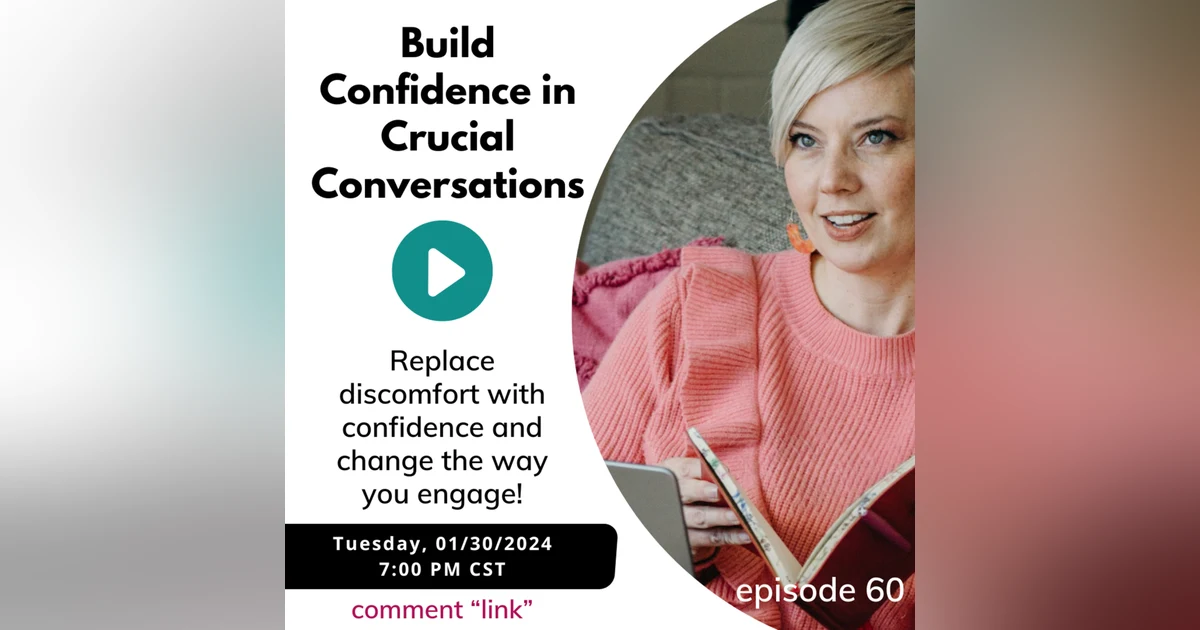 Building Confidence in Crucial Conversations