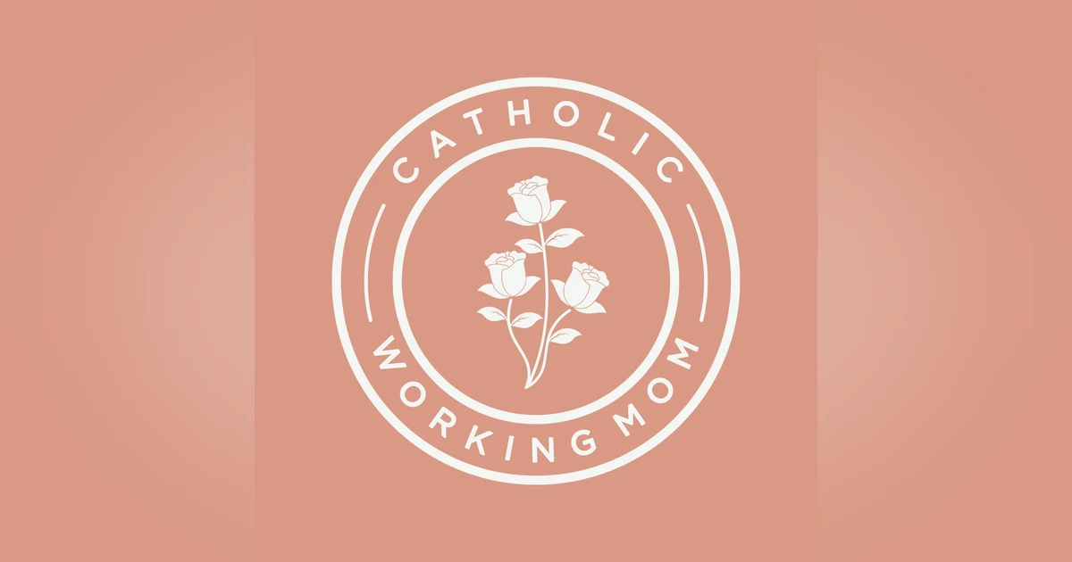 Calling All Catholic Working Moms