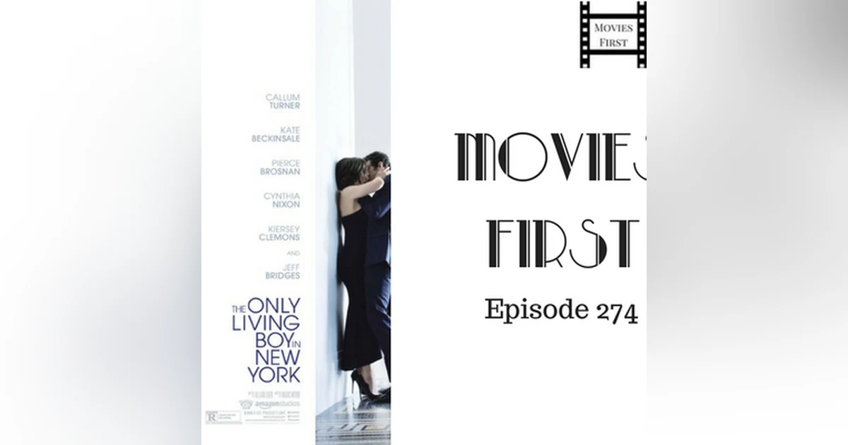 274: The Only Living Boy In New York - Movies First with Alex First & Chris Coleman