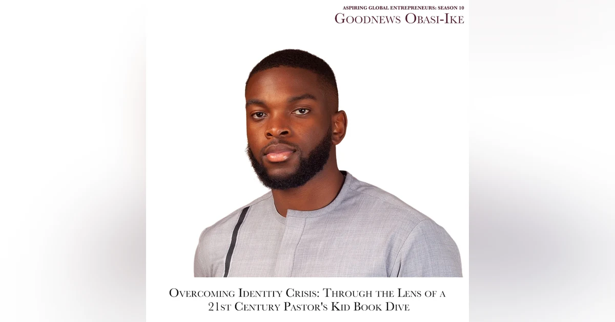 Overcoming Identity Crisis: Through the Lens of a 21st Century Pastor's Kid Book 📕 Dive with Goodnews Obasi-ike and Favour Obasi-ike (Brothers Edition)
