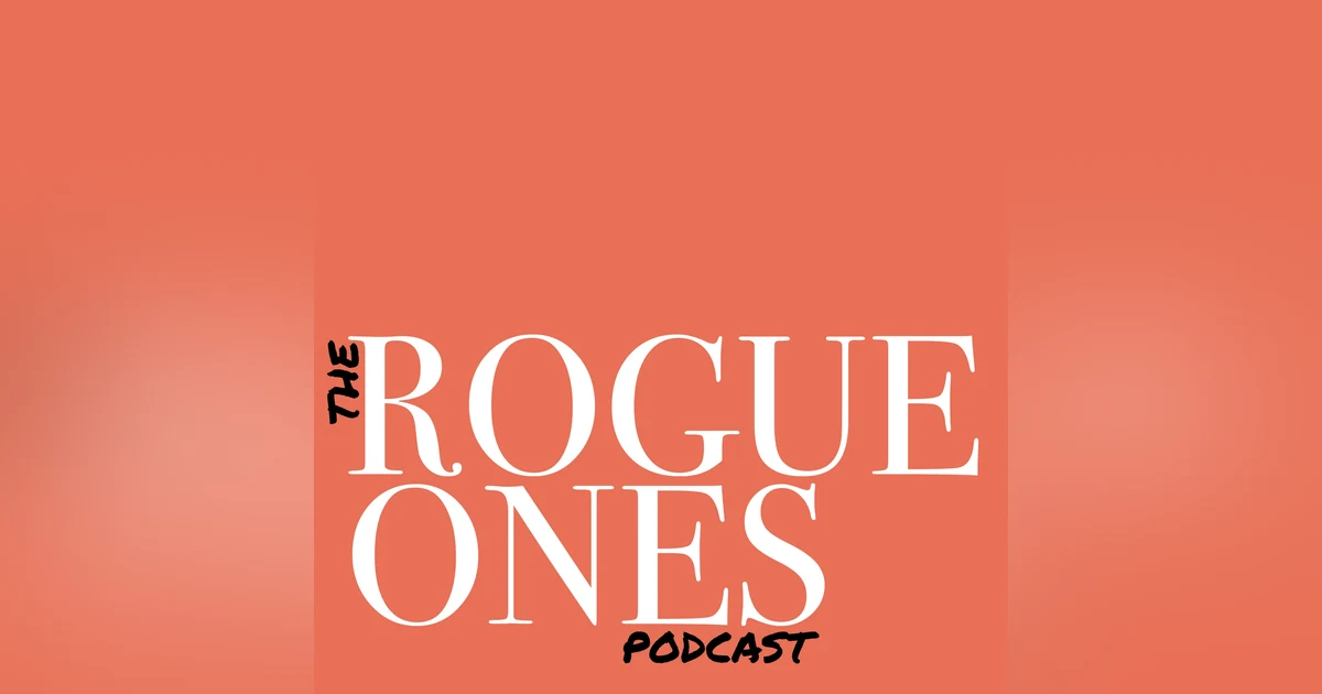 The Rogue Ones