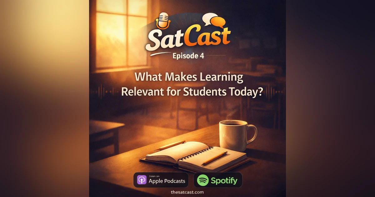 What Makes Learning Relevant for Students Today? (4/11/26) - SC004