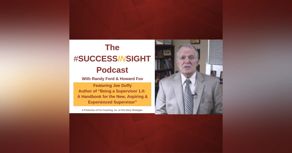 Joe Duffy: Author of “Being a Supervisor 1.0: A Handbook for the New, Aspiring & Experienced Supervisor”