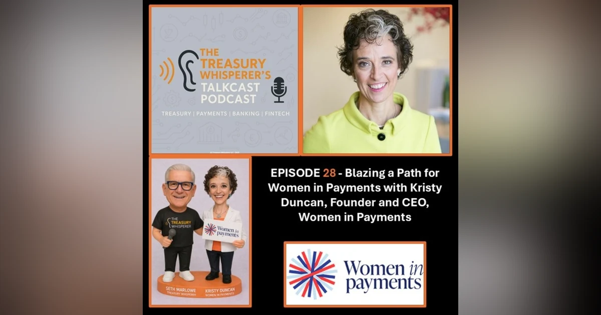 Episode 28 - Blazing a Path for Women in Payments with Kristy Duncan (Women in Payments)