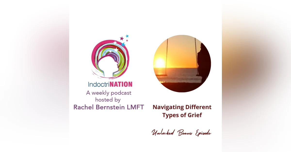 UNLOCKED BONUS EPISODE: Navigating Different Types Of Grief