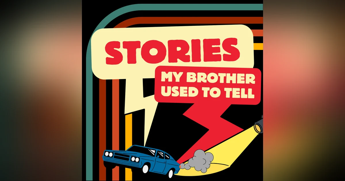 Introducing Stories My Brother Used To Tell