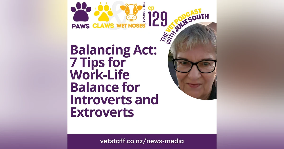 Balancing Act: 7 Tips for Work-Life Balance for Introverts and Extroverts - ep 129