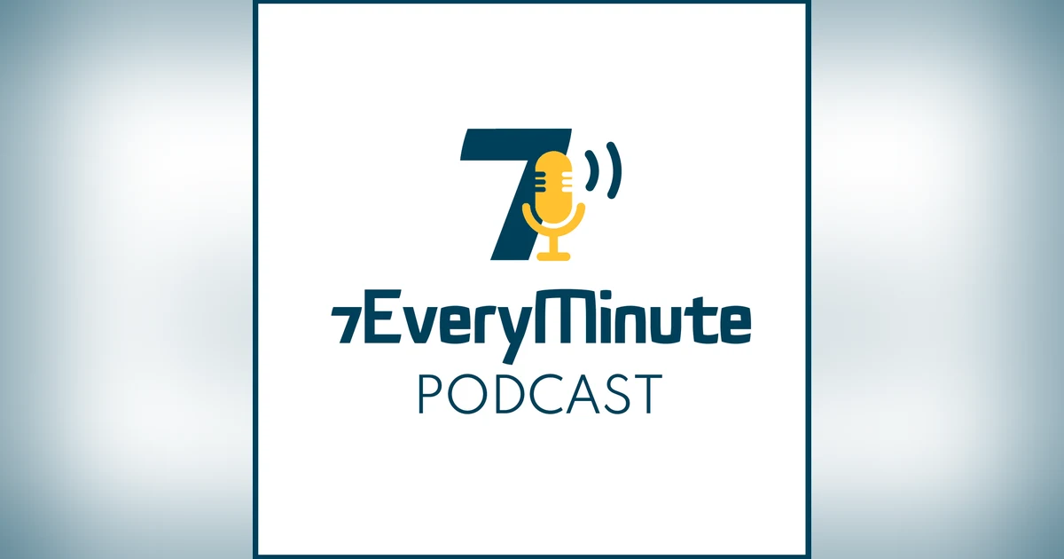 7EveryMinute podcast