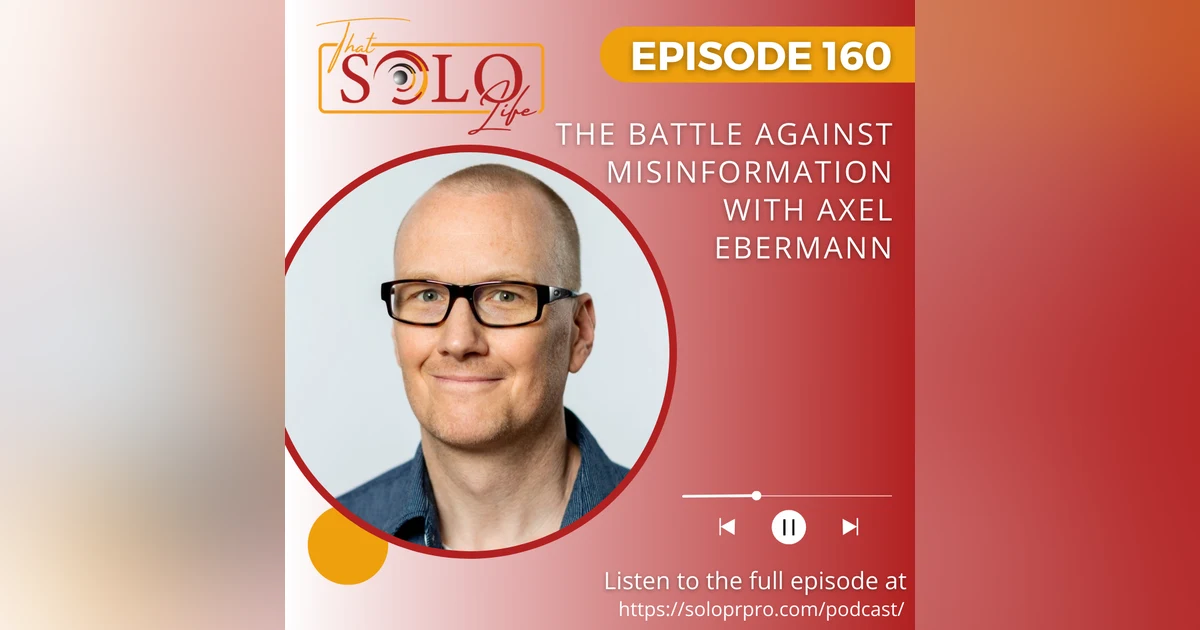The Battle Against Misinformation with Axel Ebermann - Episode 160