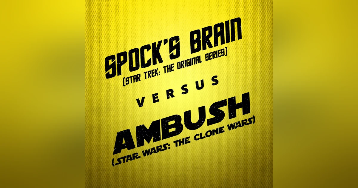Ambush vs. Spock's Brain